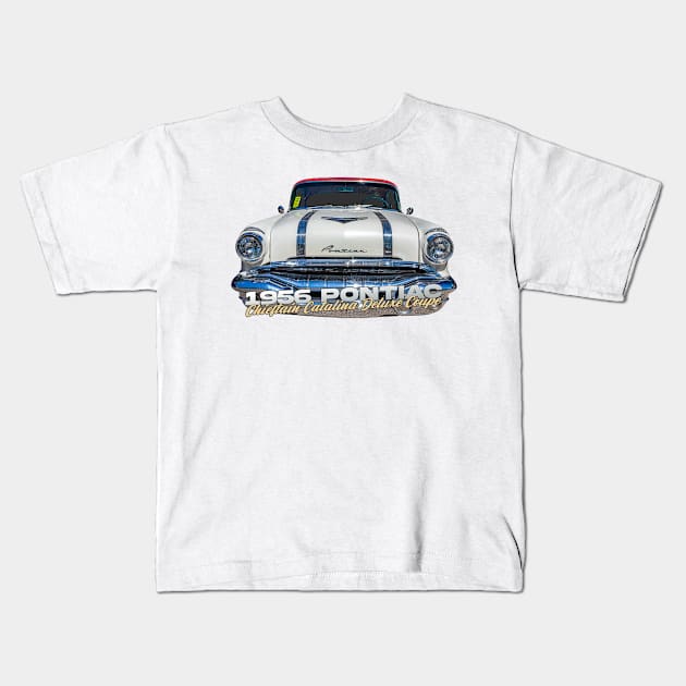 1956 Pontiac Chieftain Catalina Deluxe Coupe Kids T-Shirt by Gestalt Imagery